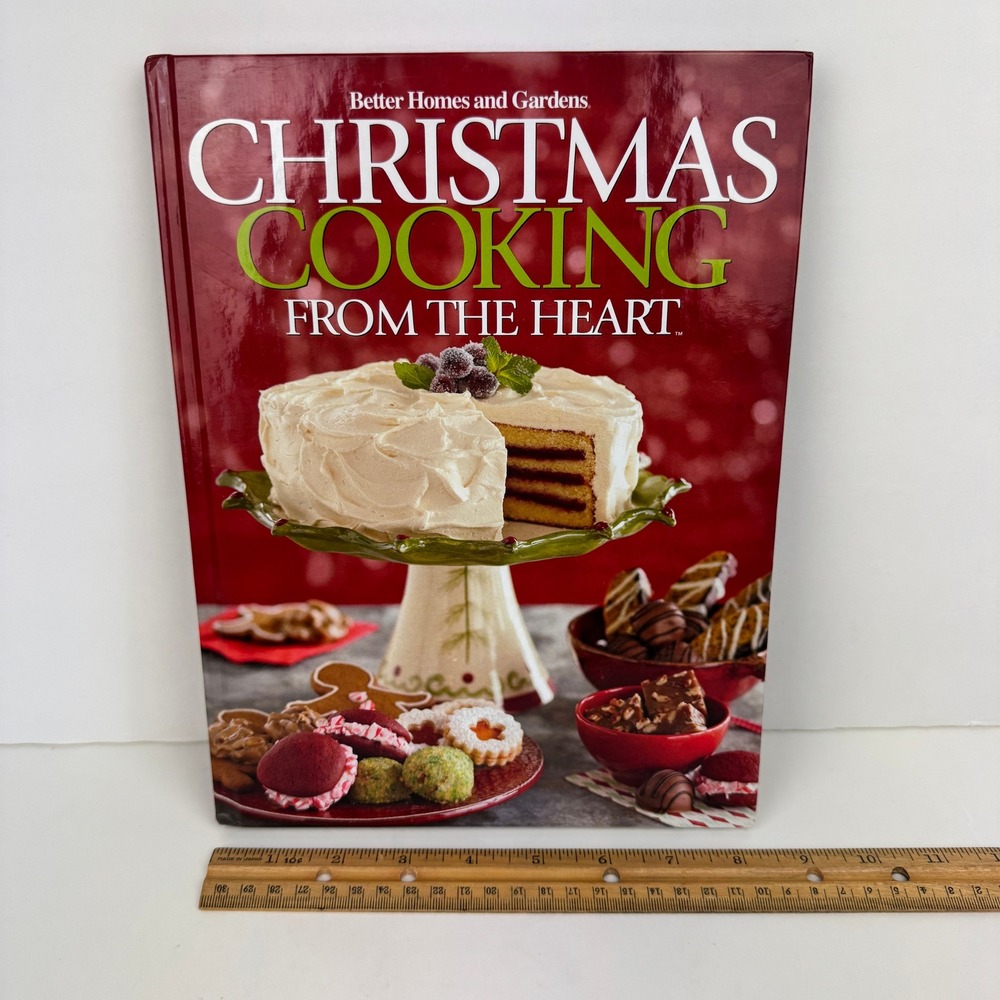2010 Better Homes Gardens Christmas Cooking From the Heart Hardcover‎ Book